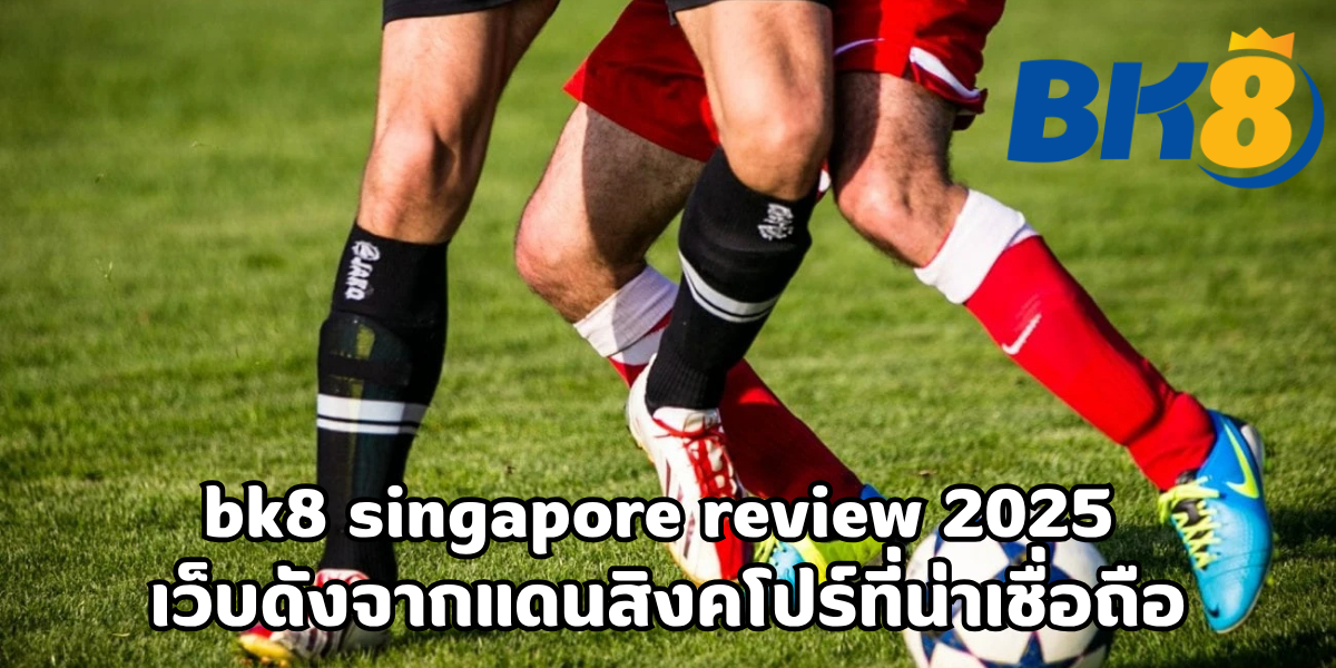 bk8 singapore review